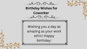 Read more about the article 670+ Best Birthday Wishes for Coworker to Celebrate Their Special Day! in 2025