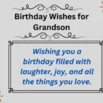 Birthday Wishes for Grandson: Heartfelt Messages to Make His Day Special