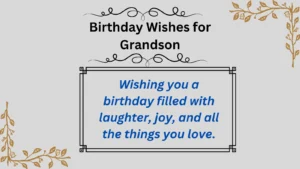 Read more about the article Birthday Wishes for Grandson: Heartfelt Messages to Make His Day Special