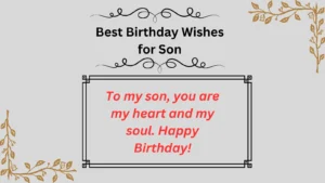 Read more about the article 630+ Best Birthday Wishes for Son – Make His Day Special! 🎉