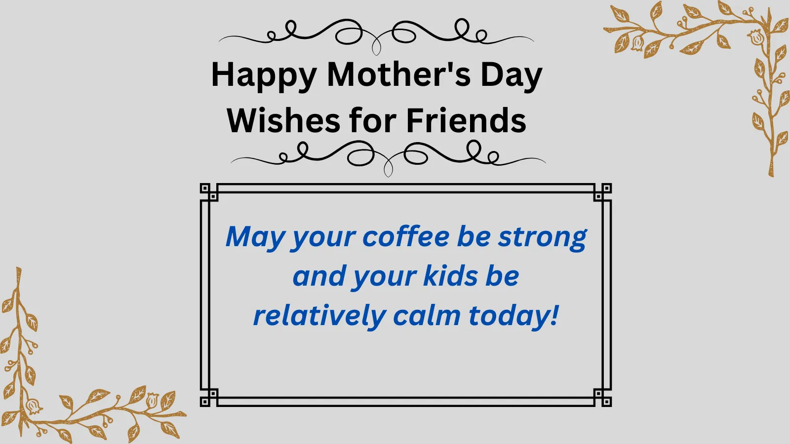 Read more about the article 190+ Mother’s Day Wishes for Friends – Funny & Sweet