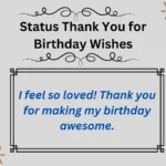 Status Thank You for Birthday Wishes – Best Ways to Express Gratitude 🎉