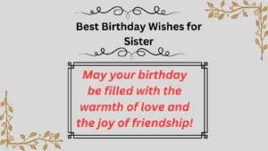 Read more about the article 630+Best Birthday Wishes for Sister: Fun, Creative, and Heartfelt Ideas to Celebrate Her Special Day